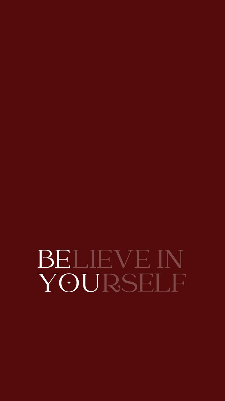 Believe in yourself